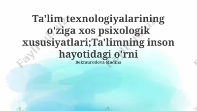 ta'lim texnologiyalarining o'ziga xos psixologik xususiyatlari — PPTX