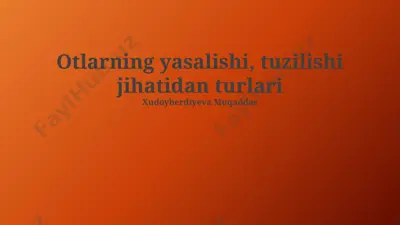 otlarning yasalishi va tuzilishi — PPTX