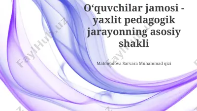 oʻquvchilar jamosi - yaxlit pedagogik jarayonning asosiy shakli — PPTX