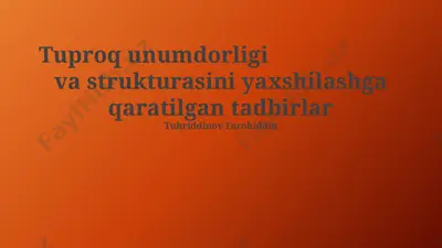 tuproq unumdorligini oshirish usullari — PPTX