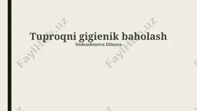tuproqni gigienik baholash — PPTX