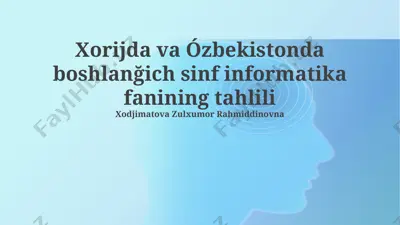 boshlangʻich sinf informatika fanining xorij va oʻzbekistondagi tahlili — PPTX