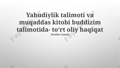 yahudiylik ta’limoti va buddizmda to‘rt oliy haqiqatlar taqqoslanishi — PPTX