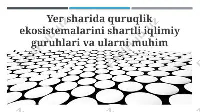 yer sharida quruqlik ekosistemalari va ularning biotsenozlari — PPTX