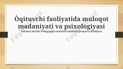 o'qituvchi faoliyatida muloqot madaniyati va psixologiyasi — PPTX