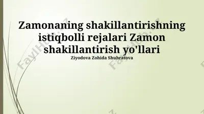 zamonaning shakillantirishning istiqbolli rejalari — PPTX