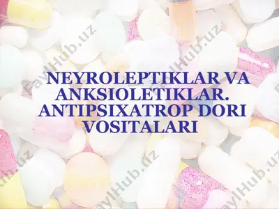 neyroleptiklar va anksioletiklar. antipsixatrop dori vositalari — PPTX
