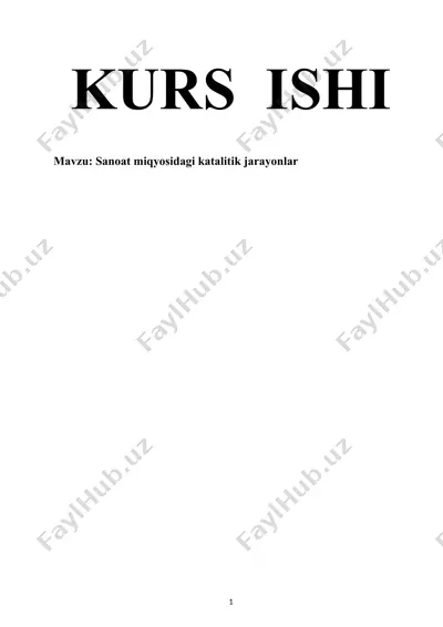 sanoat miqyosidagi katalitik jarayonlar bo‘yicha kurs ishi — DOCX