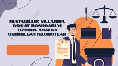 mustaqillik yillarida davlat boshqaruvi tizimida amalga oshirilgan islohotlar — PPTX