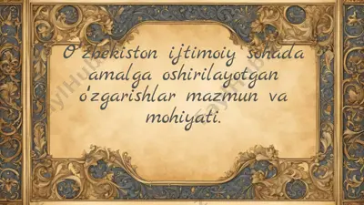 oʻzbekiston ijtimoiy sohada amalga oshirilayotgan oʻzgarishlar mazmun va mohiyati — PPTX