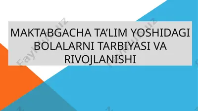 maktabgacha ta’lim yoshidagi bolalarni tarbiyasi va rivojlanishi — PPT