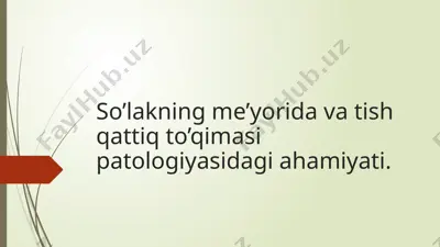 so’lakning me’yorida va tish qattiq to’qimasi patоlоgiyasidagi ahamiyati — PPTX