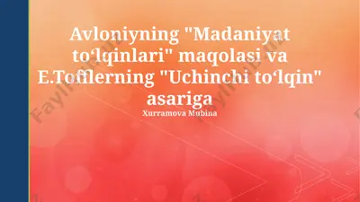 avloniyning "madaniyat toʻlqinlari" maqolasi va e.tofflerning "uchinchi toʻlqin" asari taqqoslash tahlili — PPTX