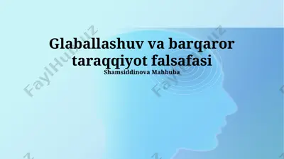 glaballashuv va barqaror taraqqiyot falsafasi — PPTX