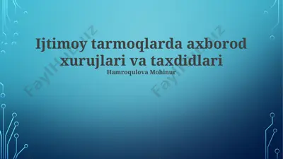 ijtimoy tarmoqlarda axborot xurujlari va taxdidlari — PPTX