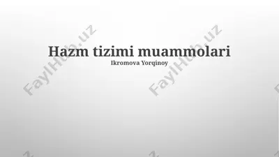 hazm tizimi muammolari — PPTX