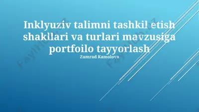 inklyuziv talimni tashkil etish shakllari va turlari mavzusiga portfoilo — PPTX
