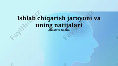 ishlab chiqarish jarayoni va uning natijalari — PPTX