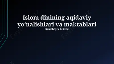 islom dinining aqidaviy yo‘nalishlari va maktablari — PPTX