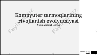 kompyuter tarmoqlarining rivojlanish evolyutsiyasi — PPTX
