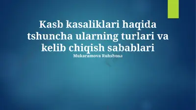 kasb kasaliklari haqida tushuncha va ularning turlari — PPTX
