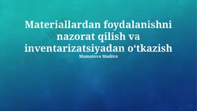 inventarizatsiya boshqaruvi tizimlari va materiallardan foydalanishni nazorat qilish — PPTX