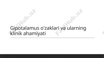 gipotalamus o'zaklari va ularning klinik ahamiyati — PPTX