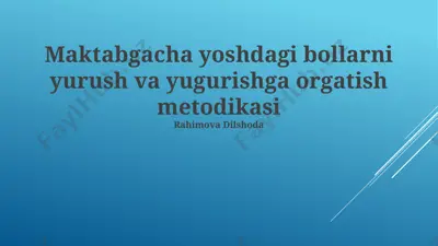 maktabgacha yoshdagi bolalarni yurish va yugurishga o'rgatish metodikasi — PPTX