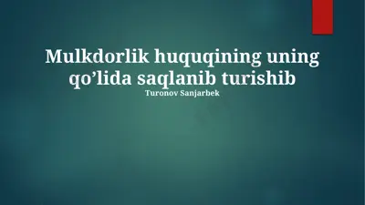mulkiy huquqlarni himoya qilishning zamonaviy mexanizmlari — PPTX