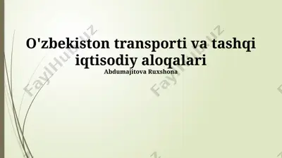 o'zbekiston transporti va tashqi iqtisodiy aloqalari — PPTX