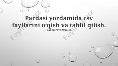 pandas kutubxonasi yordamida csv fayllarni o‘qish va tahlil qilish — PPTX
