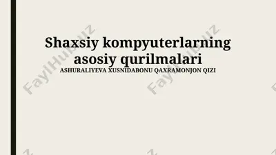shaxsiy kompyuterlarning asosiy qurilmalari — PPTX