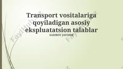 transport vositalariga qoyiladigan asosiy ekspluatatsion talablar — PPTX
