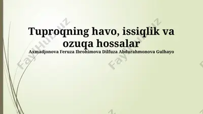tuproqning havo, issiqlik va ozuqa hossalar — PPTX