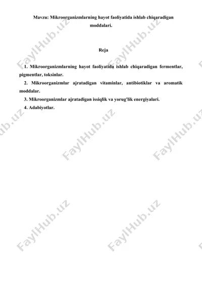 mikroorganizmlarning hayot faoliyatida ishlab chiqaradigan moddalar. referat 8 bet. — DOC