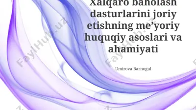 xalqaro baholash dasturlarini joriy etishning meʼyoriy huquqiy asoslari va ahamiyati — PPTX