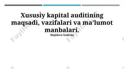 xususiy kapital auditining maqsadi, vazifalari va ma’lumot manbalari — PPTX