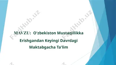 o'zbekiston mustaqillikka erishgandan keyingi davrdagi maktabgacha ta'lim — PPTX