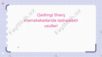 qadimgi sharq mamakakatlarida tashxislash usullari — PPTX
