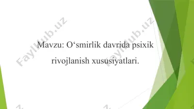o‘smirlik davrida psixik rivojlanish xususiyatlari — PPTX