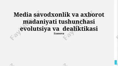 media savodxonlik va axborot madaniyati tushunchasi — PPTX