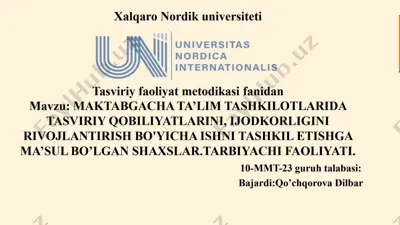 maktabgacha ta’lim tashkilotlarida tasviriy qobiliyatlar va ijodkorlikni rivojlantirish bo‘yicha tarbiyachi faoliyati — PPTX