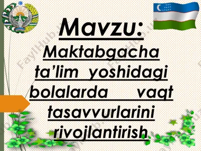 maktabgacha ta’lim yoshidagi bolalarda vaqt tasavvurlarini rivojlantirish — PDF