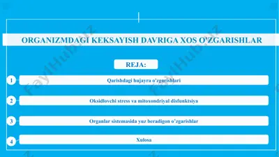 organizmda keksayish davriga xos o'zgarishlar — PPTX