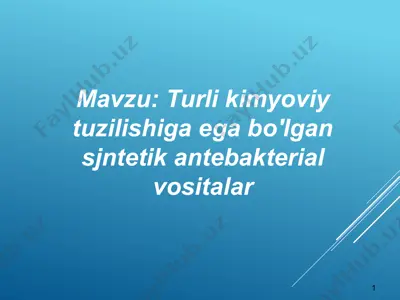 turli kimyoviy tuzilishiga ega bo'lgan sjntetik antebakterial vositalar — PPTX
