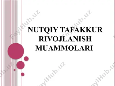 nutqiy tafakkur rivojlanish muammolari — PPTX