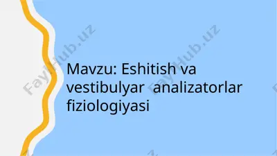 eshitish va vestibulyar analizatorlar fiziologiyasi — PPTX