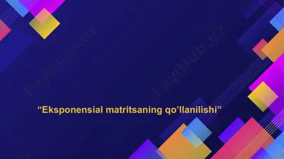 eksponensial matritsaning qo’llanilishi — PPTX