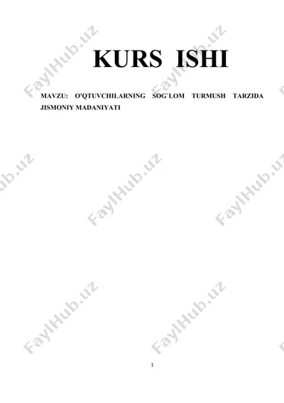 kurs ishi: o'qituvchilarning sog'lom turmush tarzida jismoniy madaniyati — DOCX
