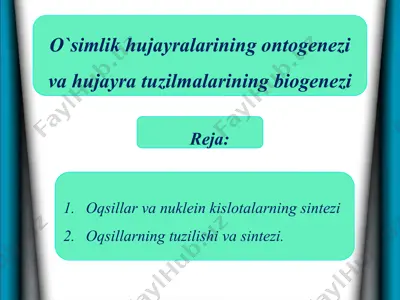 o`simlik hujayralarining ontogenezi va hujayra tuzilmalarining biogenezi — PPTX